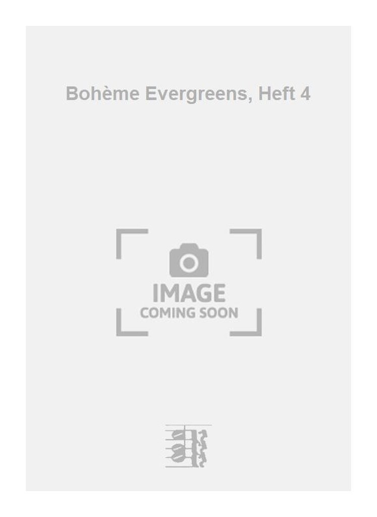 Bohème Evergreens, Heft 4
